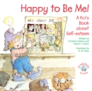 Happy to Be Me! : A Kid's Book about Self-esteem - eBook