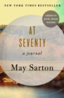 At Seventy : A Journal - eBook