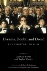 Dreams, Doubt, and Dread : The Spiritual in Film - eBook