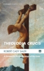 Theologia Crucis : A Companion to the Theology of the Cross - eBook