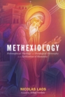 Methexiology : Philosophical Theology and Theological Philosophy for the Deification of Humanity - eBook