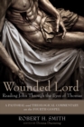 Wounded Lord: Reading John Through the Eyes of Thomas : A Pastoral and Theological Commentary on the Fourth Gospel - eBook