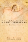 May You Have a Merry Christmas : and the Best New Year Ever! - eBook