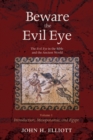 Beware the Evil Eye Volume 1 : The Evil Eye in the Bible and the Ancient World-Introduction, Mesopotamia, and Egypt - eBook