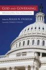 God and Governing : Reflections on Ethics, Virtue, and Statesmanship - eBook