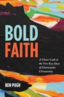 Bold Faith : A Closer Look at the Five Key Ideas of Charismatic Christianity - eBook