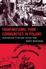 Transnational Punk Communities in Poland : From Nihilism to Nothing Outside Punk - eBook