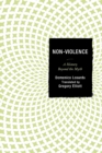 Non-Violence : A History Beyond the Myth - Book