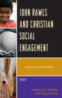 John Rawls and Christian Social Engagement : Justice as Unfairness - Book
