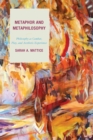 Metaphor and Metaphilosophy : Philosophy as Combat, Play, and Aesthetic Experience - Book
