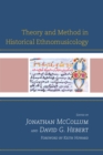 Theory and Method in Historical Ethnomusicology - eBook