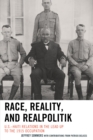 Race, Reality, and Realpolitik : U.S.-Haiti Relations in the Lead Up to the 1915 Occupation - eBook