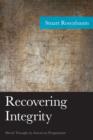 Recovering Integrity : Moral Thought in American Pragmatism - Book