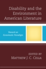 Disability and the Environment in American Literature : Toward an Ecosomatic Paradigm - eBook