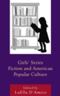 Girls' Series Fiction and American Popular Culture - eBook