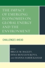 Impact of Emerging Economies on Global Energy and the Environment : Challenges Ahead - eBook