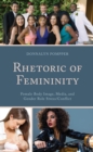 Rhetoric of Femininity : Female Body Image, Media, and Gender Role Stress/Conflict - eBook