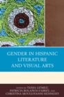 Gender in Hispanic Literature and Visual Arts - eBook