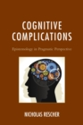 Cognitive Complications : Epistemology in Pragmatic Perspective - eBook