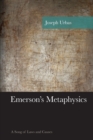 Emerson's Metaphysics : A Song of Laws and Causes - Book