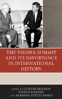 The Vienna Summit and Its Importance in International History - Book