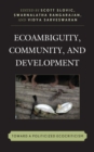Ecoambiguity, Community, and Development : Toward a Politicized Ecocriticism - Book