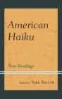American Haiku : New Readings - Book