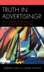Truth in Advertising? : Lies in Political Advertising and How They Affect the Electorate - Book