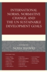 International Norms, Normative Change, and the UN Sustainable Development Goals - eBook
