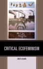 Critical Ecofeminism - Book
