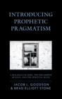 Introducing Prophetic Pragmatism : A Dialogue on Hope, the Philosophy of Race, and the Spiritual Blues - eBook