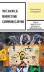 Integrated Marketing Communication : Creating Spaces for Engagement - eBook