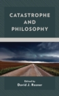 Catastrophe and Philosophy - Book