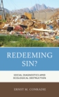 Redeeming Sin? : Social Diagnostics amid Ecological Destruction - Book