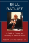 Bill Ratliff : A Profile of Courage and Leadership in American Politics - Book