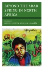 Beyond the Arab Spring in North Africa - Book