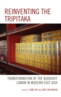 Reinventing the Tripitaka : Transformation of the Buddhist Canon in Modern East Asia - eBook