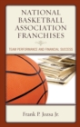 National Basketball Association Franchises : Team Performance and Financial Success - eBook