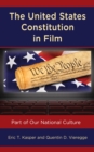 The United States Constitution in Film : Part of Our National Culture - Book