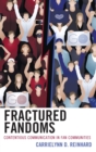 Fractured Fandoms : Contentious Communication in Fan Communities - eBook