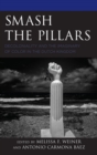 Smash the Pillars : Decoloniality and the Imaginary of Color in the Dutch Kingdom - eBook