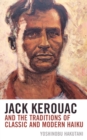Jack Kerouac and the Traditions of Classic and Modern Haiku - Book