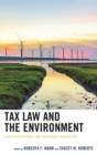 Tax Law and the Environment : A Multidisciplinary and Worldwide Perspective - eBook
