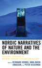 Nordic Narratives of Nature and the Environment : Ecocritical Approaches to Northern European Literatures and Cultures - eBook