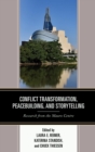 Conflict Transformation, Peacebuilding, and Storytelling : Research from the Mauro Centre - eBook