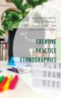Creative Practice Ethnographies - Book