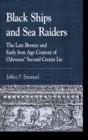 Black Ships and Sea Raiders : The Late Bronze and Early Iron Age Context of Odysseus' Second Cretan Lie - eBook