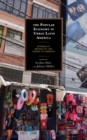 The Popular Economy in Urban Latin America : Informality, Materiality, and Gender in Commerce - Book