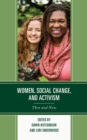 Women, Social Change, and Activism : Then and Now - Book