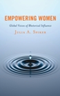 Empowering Women : Global Voices of Rhetorical Influence - Book